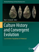 Culture History and Convergent Evolution : Can We Detect Populations in Prehistory? /