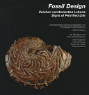 Fossil design : Zeichen versteinerten Lebens /