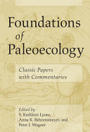 Foundations of paleoecology : classic papers with commentaries /
