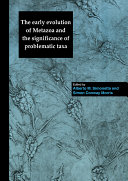 The Early evolution of Metazoa and the significance of problematic taxa : proceedings of an international symposium held at the University of Camerino, 27-31 March 1989 /