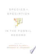 Species and speciation in the fossil record /
