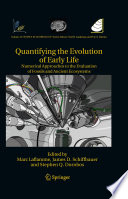 Quantifying the evolution of early life : numerical approaches to the evaluation of fossils and ancient ecosystems /