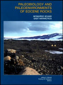Paleobiology and paleoenvironments of Eocene rocks, McMurdo Sound, East Antarctica /