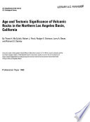 Age and tectonic significance of volcanic rocks in the northern Los Angeles basin, California /