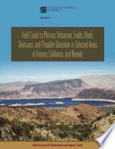 Field guide to plutons, volcanoes, faults, reefs, dinosaurs, and possible glaciation in selected areas of Arizona, California, and Nevada /