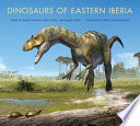 Dinosaurs of eastern Iberia /