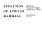 The Evolution of African mammals /