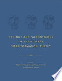 Geology and paleontology of the Miocene Sinap Formation, Turkey /