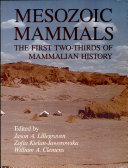 Mesozoic mammals : the first two-thirds of mammalian history /