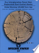 Eva Interglaciation Forest Bed, unglaciated east-central Alaska : global warming 125,000 years ago /