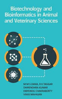 Biotechnology and bioinformatics in animal and veterinary sciences /