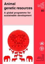 Animal genetic resources : a global programme for sustainable development : proceedings of an FAO Expert Consultation, Rome, Italy, September 1989 /