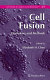 Cell fusion : overviews and methods /