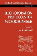 Electroporation protocols for microorganisms /