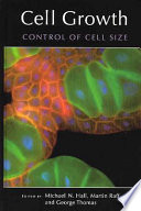 Cell growth : control of cell size /