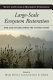 Large-scale ecosystem restoration : five case studies from the United States /