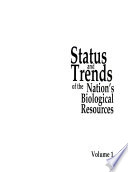 Status and trends of the nation's biological resources /