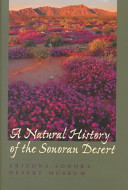 A natural history of the Sonoran Desert /