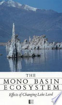 The Mono Basin ecosystem : effects of changing lake level /