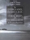 The Everglades, Florida Bay, and coral reefs of the Florida Keys : an ecosystem sourcebook /