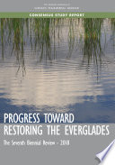 Progress toward restoring the Everglades : the seventh biennial review, 2018 /
