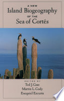 A new island biogeography of the sea of Cortés /