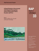 A rapid biological assessment of the aquatic ecosystems of the Pastaza River basin, Ecuador and Perú /