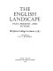 The English landscape : past, present, and future /