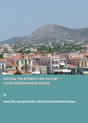 Natural environment and culture in the Mediterranean region /