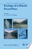 Ecology of a glacial floodplain /