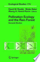 Pollination ecology and the rain forest : Sarawak studies /
