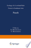 Pasoh : ecology of a lowland rain forest in southeast Asia /