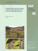 A rapid biodiversity assessment of the Kaijende Highlands, Enga Province, Papua New Guinea /