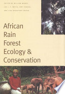 African rain forest ecology and conservation : an interdisciplinary perspective /