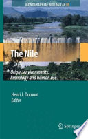 The Nile : origin, environments, limnology and human use /