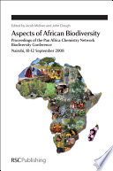Aspects of African biodiversity : proceedings of the Pan Africa Chemistry Network Biodiversity Conference, Nairobi, 10-12 September 2008 /