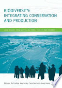 Biodiversity : integrating conservation and production : case studies from Australian farms, forests and fisheries /