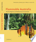 Flammable Australia : the fire regimes and biodiversity of a continent /