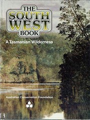 The South West book : a Tasmanian wilderness /