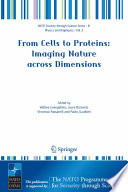 From cells to proteins : imaging nature across dimensions /