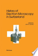 History of Electron Microscopy in Switzerland /