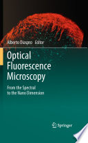 Optical fluorescence microscopy : from the spectral to the nano dimension /