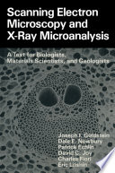 Scanning electron microscopy and X-ray microanalysis : a text for biologists, materials scientists, and geologists /