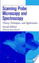 Scanning probe microscopy and spectroscopy : theory, techniques, and applications /