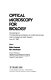 Optical microscopy for biology : proceedings of the International    Conference on Video Microscopy held in Chapel Hill, North Carolina, June 4-7, 1989 /