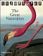 The great naturalists /