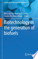 Biotechnology in the generation of biofuels /