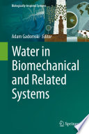 Water in Biomechanical and Related Systems /