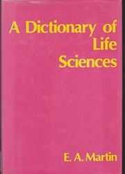 A Dictionary of life sciences /