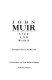 John Muir, life and work /